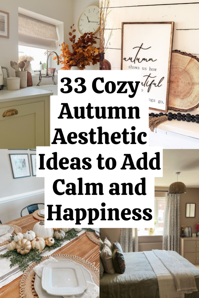 33 Cozy Autumn Aesthetic Ideas to Make Every Room Feel Like a Hug